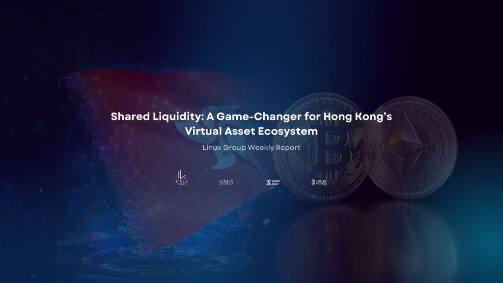 Shared Liquidity: A Game-Changer for Hong Kong’s Virtual Asset Ecosystem