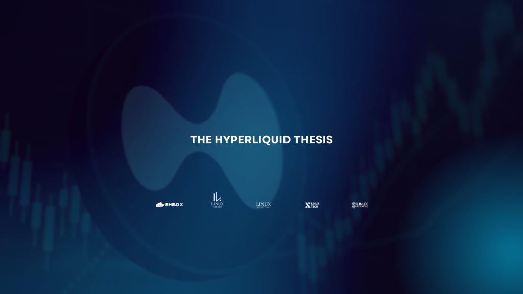 THE HYPERLIQUID THESIS