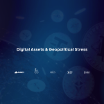 Digital Assets & Geopolitical Stress