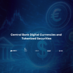 Central Bank Digital Currencies and Tokenized Securities